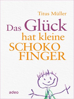 cover image of Das Glück hat kleine Schokofinger
